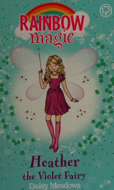 Rainbow Magic : Heather the Violet Fairy -Rainbow Fairies - Book 7