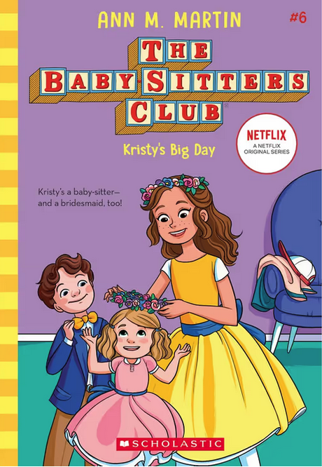 The Baby Sitters Club- Kristy's Big Day: Book 6