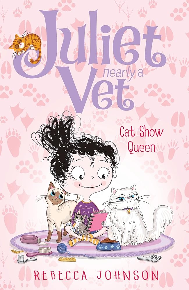 Cat Show Queen: Juliet, Nearly a Vet (Book 10): Volume 10 cover image