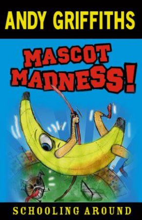Andy Griffiths : Mascot Madness - Paperback