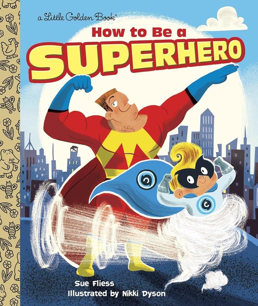 How to Be a Superhero (Little Golden Book) cover image