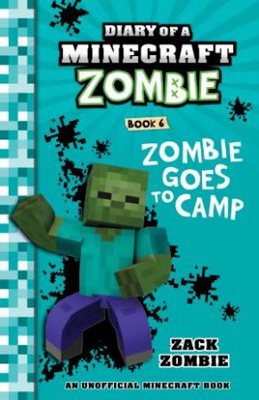 Diary of a Minecraft Zombie: Zombie Goes to Camp : Book 6