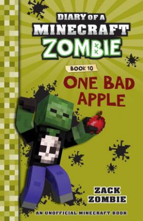 Diary of a Minecraft Zombie : One Bad Apple- Book 10