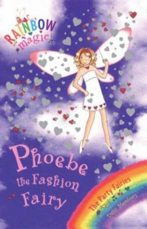 Rainbow Magic :Phoebe The Fashion Fairy : Book 20