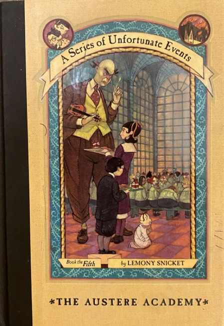 A Series of Unfortunate Events- The Austere Academy- Book 5- Hardcover