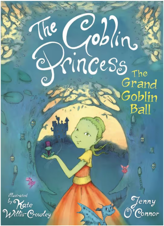 The Goblin Princess: The Grand Goblin Ball