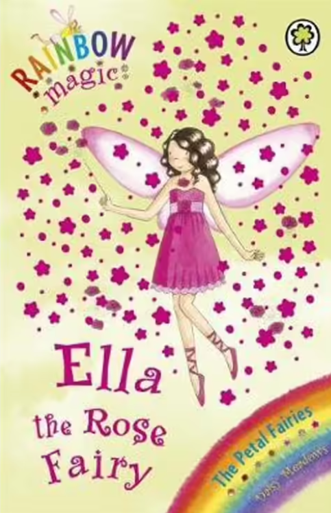 Rainbow Magic Series :Ella the Rose Fairy : The Petal Fairies  Book 49