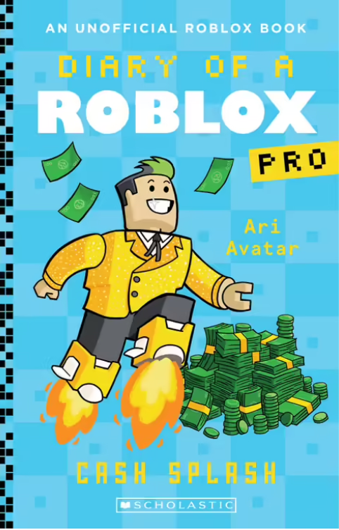 Diary of a Roblox Pro : Cash Splash- Book 7