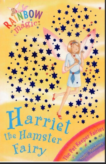 Rainbow Magic: Harriet the Hamster Fairy : The Pet Keeper Fairies- Book 33