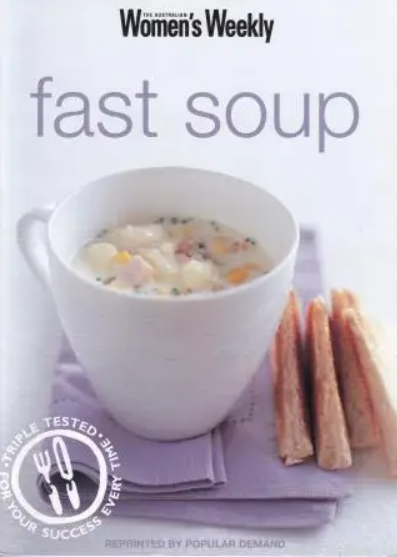 Australian Women's Weekly : Fast Soup -Paperback