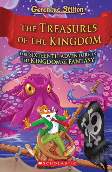 The Treasures of the Kingdom Geronimo Stilton : The Kingdom of Fantasy, Book 16