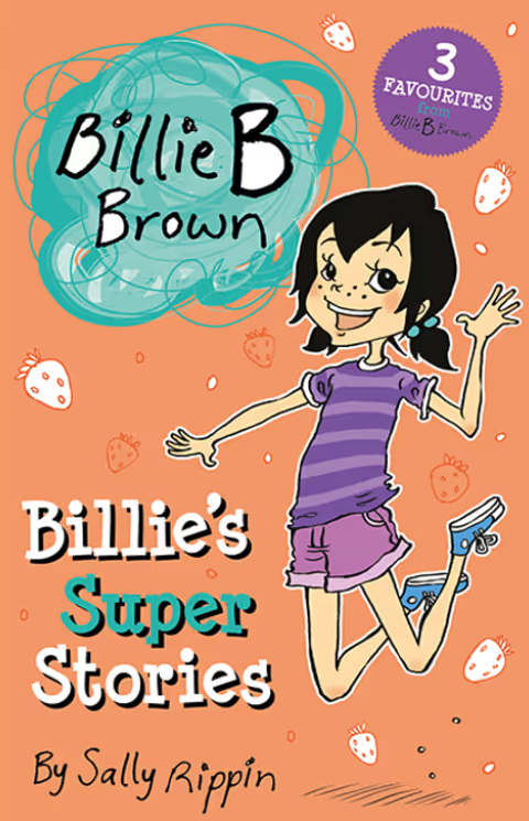 Billie B Brown : Billie's Super  Stories! (3 Books in 1)
