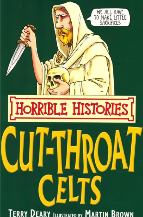 Horrible Histories : Cut-throat Celts