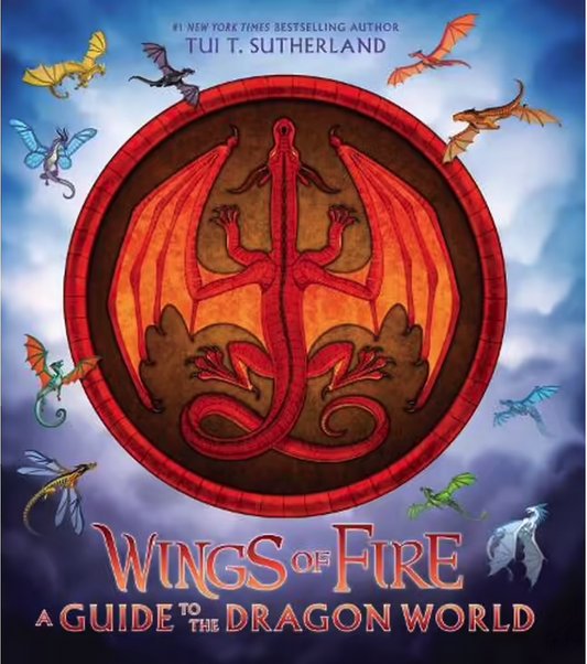 Wings of Fire : A Guide to the Dragon World