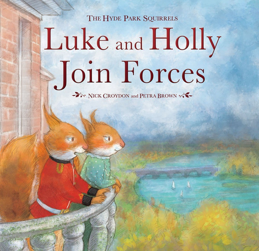 The Hyde Park Squirrels : Luke and Holly Join Forces