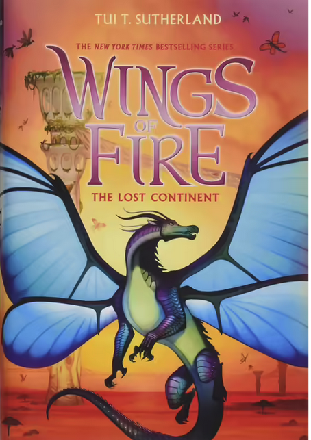 Wings of Fire : The Lost Continent - Book 11
