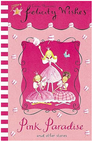 Felecity Wishes : Pink Paradise
