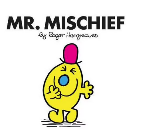 Mr Men : -Mr. Mischief