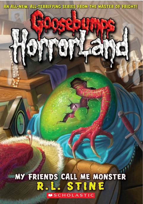 Goosebumps : Horrorland-My Friends Call Me Monster- Book 7