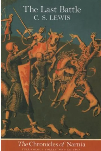Chronicles of Narnia : The Last Battle
