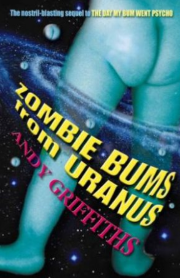 Andy Griffiths : Zombie Bums from Uranus - Book 2