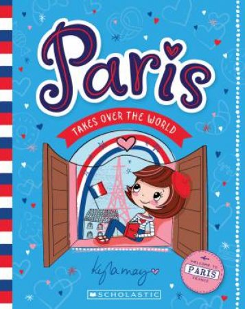 Paris Takes Over the World: Book 1