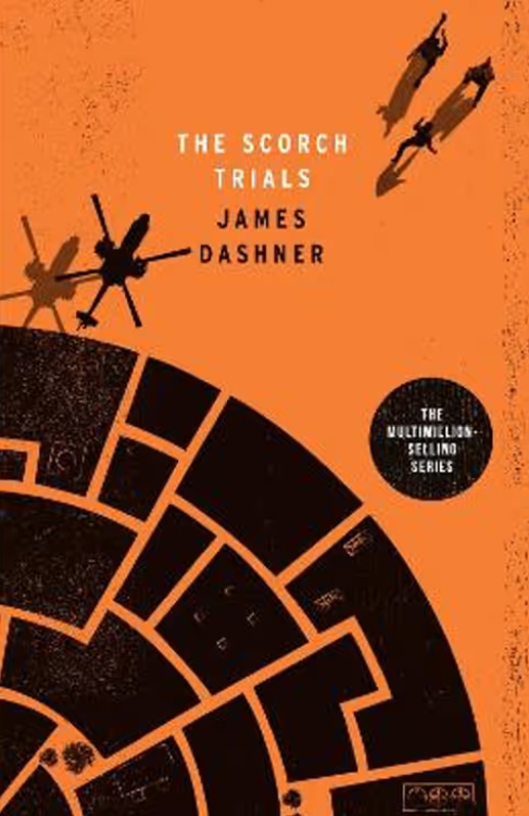 The Maze Runner :The Scorch Trials - Book 2
