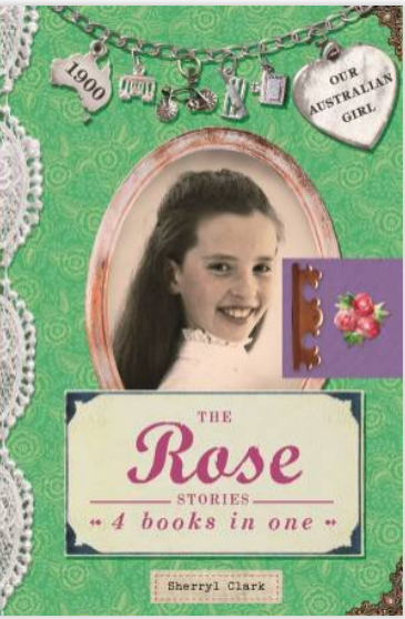 Our Australian Girl: The Rose Stories (4 books in 1)