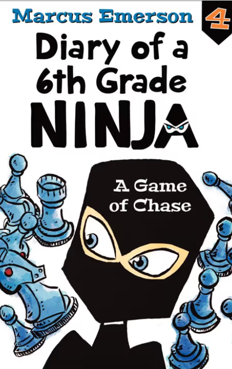 Diary of a 6th Grade Ninja : A Game of Chase - Book 4