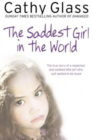 Cathy Glass : The Saddest Girl in the World