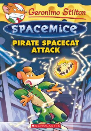 Geronimo Stilton :Spacemice : # 10 Pirate Spacecat Attack