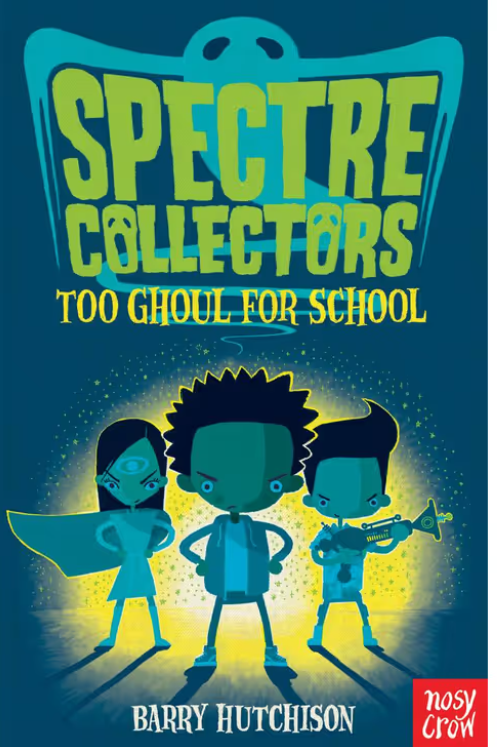 Spectre Collectors : Too Ghoul For School
