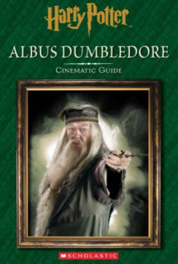 Harry Potter Cinematic Guide : Albus Dumbledore