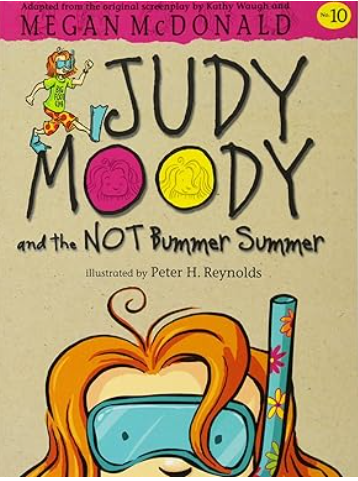 Judy Moody and the Not Bummer Summer - Book 10