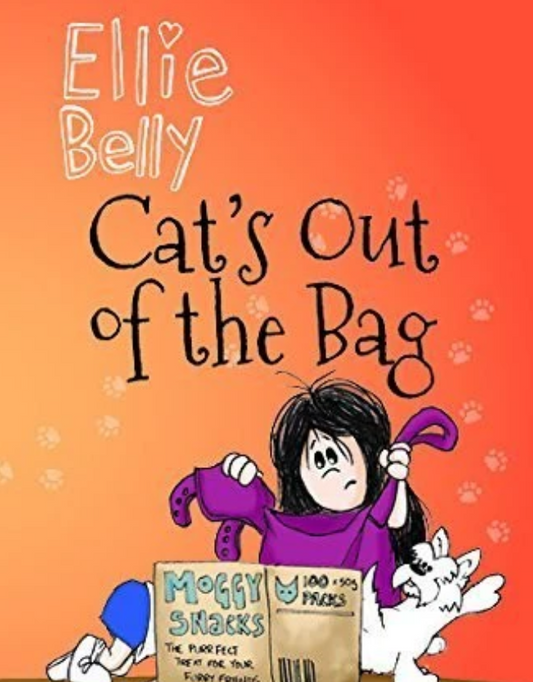 Ellie Belly The Cat's Out Of The Bag - Book 2