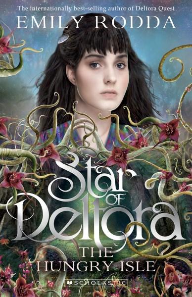 Emily Rodda : Star of Deltora -Book 4 : The Hungry Isle