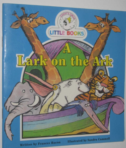 Cocky's Circle Little books :A Lark on the Ark