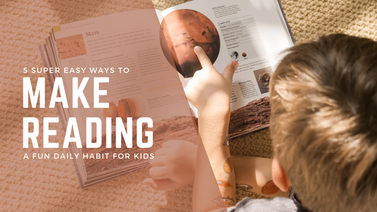 5 Super Easy Ways to Make Reading Fun for Kids