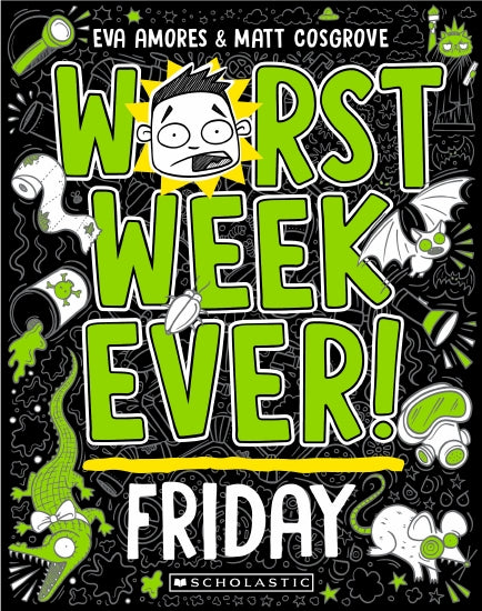 Worst Week Ever Monday to Friday