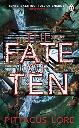 Lorien Legacies : The Fate of Ten