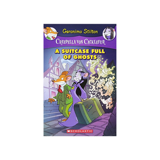 Geronimo Stilton : A Suitcase Full of Ghosts Creepella Von Cacklefur Book 7