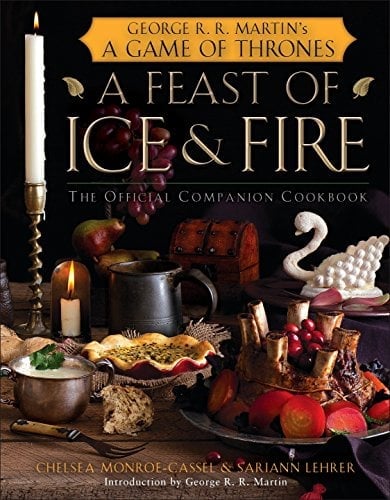 Game of Thrones : A Feast of Ice and Fire: The Official Game of Thrones Companion Cookbook-Hardcover