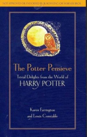 The Potter Pensieve - Trivial Delights from the world of Harry Potter (Hardcover)