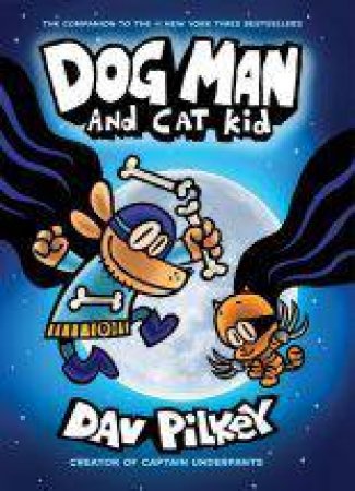 Dog Man and Cat Kid Dog Man: Book 4 - Hardcover