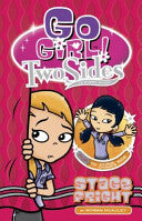 Go Girl: Two Sides: Stage Fright (paperback)