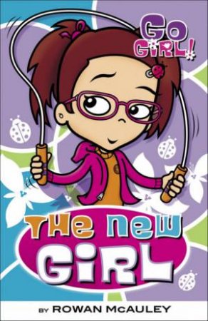 Go Girl :The New Girl (paperback)