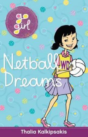 Go Girl: Netball Dreams (Paperback)