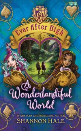 Ever After High: A Wonderlandiful World Book 3 (Paperback)