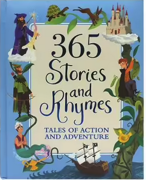 365 Stories and Rhymes: Tales of Action and Adventure