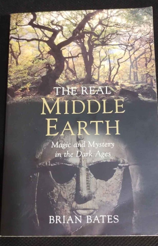 The Real Middle Earth: Magic and Mystery in the Dark Ages